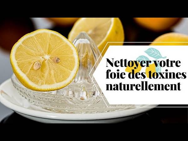 nettoyer les toxines de son foie